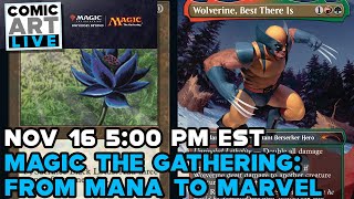 Comic Art LIVE Fall 2024 Magic the Gathering From Mana to Marvel [upl. by Posner]