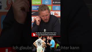 Nagelsmann über Schiedsrichter quotIch rege mich ja oft aufquot shorts [upl. by Aihsi]