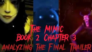 The Mimic Book 2 Chapter 3  Analyzing the Final Tráiler [upl. by Kulsrud]