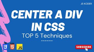 How to Center a Div in CSS  Top 5 Techniques [upl. by Attener]