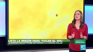 Así el la misión quotpara tocar el solquot de la NASA [upl. by Hoxie]