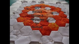 EPP HEXAGON BASICS LESSON 4 Preparing for Quilting [upl. by Korry]