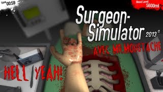 Surgeon Simulator 2013  EN AVANT LA MÉDECINE [upl. by Annoirb]