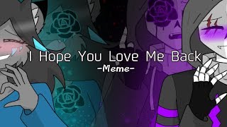 Remake I Hope You Love Me Back  Meme MalfraTale  Warning [upl. by Threlkeld]