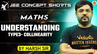 JEE Math 2025  Collinearity  Harsh Sir [upl. by Winfield382]