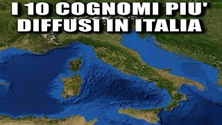 I 10 cognomi più diffusi in ITALIA [upl. by Notrom]