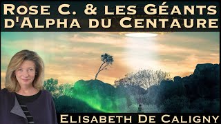 « Rose C amp les géants dAlpha du Centaure » avec Elisabeth de Caligny [upl. by Einram]