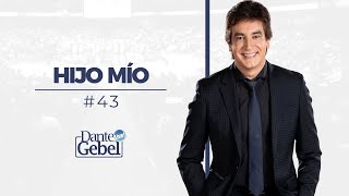 Dante Gebel 43  Hijo mío [upl. by Farr]