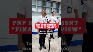 PNP Recruitment Final Interview [upl. by Ahnavas506]