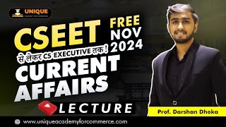 CSEET NOV 2024  Current Affairs Lecture  3  Free Online CSEET Lectures  Prof Darshan Dhoka [upl. by Gnilyam]