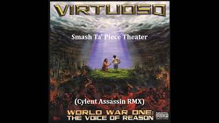 Virtuoso  Smash Ta Piece Theater Cylent Assassin RMX [upl. by Hama]