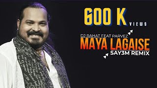 DJ Rahat feat Parvez  Maya Lagaise SAY3M Remix 2024 Latest Bangla Popular Remix Song [upl. by Llyrrad321]