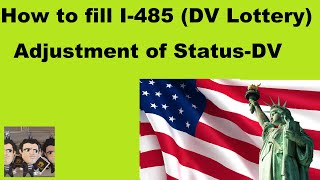 How to fill I485 for Diversity Visa Lottery based Adjustment of StatusJune 2021 [upl. by Ekoorb645]