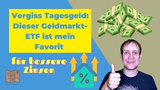 Vergiss Tagesgeld Dieser GeldmarktETF ist mein Favorit für bessere Zinsen [upl. by Thalassa88]