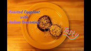 Roasted Eggplant with Italian Seasoning [upl. by Itisahc]