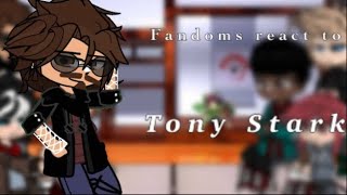 Fandoms React to Tony Stark  16  REUPLOAD [upl. by Raual]