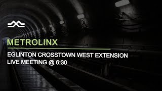 Eglinton Crosstown West Extension LIVE MEETING [upl. by Ahcsas]