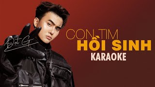 CON TIM HỒI SINH  ĐẠT G  OFFICIAL KARAOKE [upl. by Dunston]