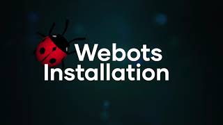 Webots Installation [upl. by Legyn]