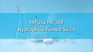 HIFULL HL 300 Hydrophilic Fumed Silica [upl. by Irwinn]