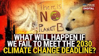 What will happen if we fail to meet the 2030 climate change deadline  Need to Know [upl. by Eenhpad]