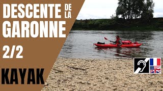 🛶 Descente de la Garonne en kayak  22 DAgen à Bordeaux [upl. by Nedac]