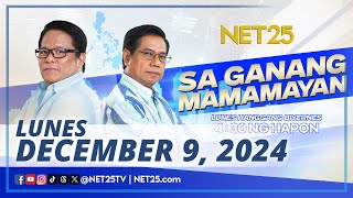 Sa Ganang Mamamayan  December 9 2024 [upl. by Ecinert862]