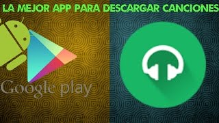 La Mejor App Para Descargar Musica [upl. by Adias]