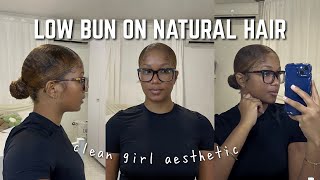 SIDE PART LOW BUN ON NATURAL HAIR  thick hair friendly  clean girl aesthetic [upl. by Leupold]