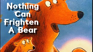 Children’s Read Aloud Story Books  Nothing Frightens A Bear cartoon abcd reels english reels [upl. by Allx]