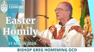 2024 Easter Sunday Homily  Bishop Greg Homeming St Carthages Cathedral Lismore Australia [upl. by Killigrew547]