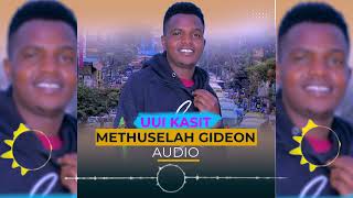 Methuselah Gideon Uui Kasit Audio Release [upl. by Docile39]