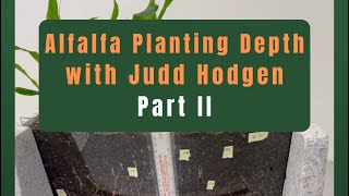 Alfalfa Planting Depth with Judd Hodgen  Ground Level Episode 3 Part 2 [upl. by Amitak]