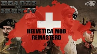 Hearts of Iron IV Modded Switzerland Helvetica 2 Lets Play How to Video [upl. by Base]