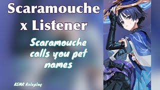 ASMR Scaramouche calls you pet names  Genshin Impact ASMR [upl. by Kera519]