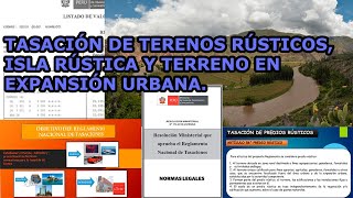 TASACIÓN DE PREDIOS Y TERRENOS RÚSTICOS ISLA RÚSTICA Y TERRENOS EN EXPANSIÓN URBANA PARTE 12 [upl. by Sissy]