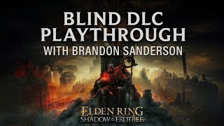 Live Elden Ring DLC Playthrough with Brandon Sanderson [upl. by Nilo]