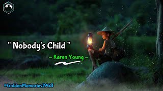 🎧Karen Young  Nobodys Child  Lirik Dan Terjemahan Indonesia [upl. by Sherye]