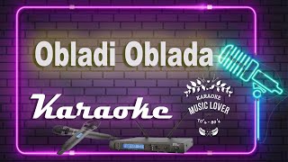 Obladi Oblada  Karaoke Songs [upl. by Raimes677]