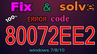 How to fix Windows Update Error 80072ee2 in Windows 1087 Tutorial 2020 best method 100 working [upl. by Yeldah444]