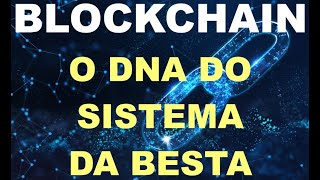 BLOCKCHAIN O DNA DO SISTEMA DA BESTA  A versão de Satanás das CADEIAS do DNA  Anthony Patch [upl. by Kcor]