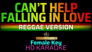 CANT HELP FALLING IN LOVE REGGAE VERSION Female key KARAOKEMINUS 1 [upl. by Boudreaux]