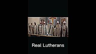 Fake Lutherans Vs Real Lutherans lutheran christianity [upl. by Ecyal]