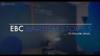 EBC Baptism Stories  23 June 2024 [upl. by Lamarre]