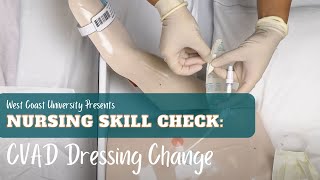 Nursing Skill Check CVAD Dressing Change [upl. by Goddord]