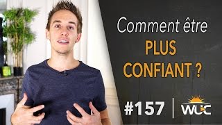 Comment être plus confiant   WUC 157 [upl. by Lawler]