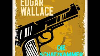 Die Schatzkammer – Edgar Wallace Krimi  Komplettes Hörbuch [upl. by Ardnossac]