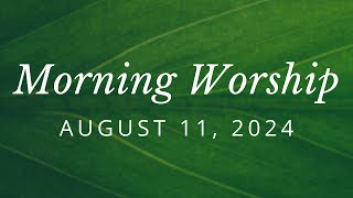 Morning Worship Service • August 11 2024 [upl. by Alcine510]