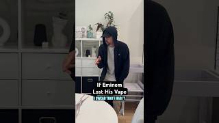 If Eminem Lost His Vape eminem [upl. by Fanestil]