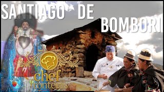 SANTIAGO DE BOMBORI  El Chef Sin Fronteras [upl. by Einalem228]